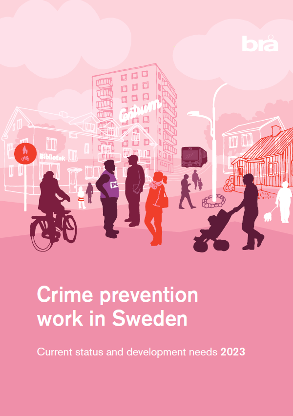 Crime prevention work in Sweden Brottsförebyggande rådet