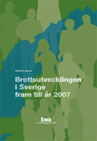 Rapportomslag Brottsutvecklingen i Sverige fram till år 2007