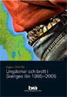 Rapportomslag Ungdomar och brott i Sveriges län 1995-2005