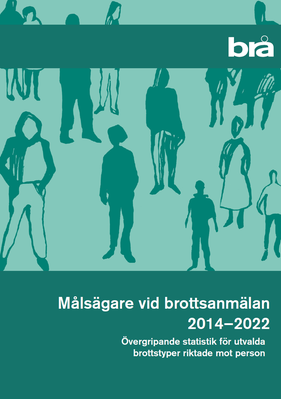 Omslag till publikationen Målsägare vid brottsanmälan 2014–2022