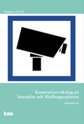 Kameraövervakning på Stureplan och Medborgarplatsen